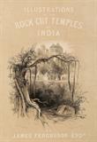 Illustrations of Rock-Cut Temples of India - James  Fergusson - Antiquarian Books Auction